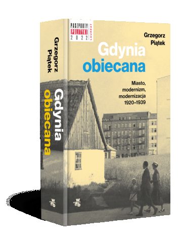Grzegorz piatek gdynia obiecana miasto modernizm modernizacja 1920 1939 1202x1536 Grzegorz piatek gdynia obiecana miasto modernizm modernizacja 1920 1939 1202x1536