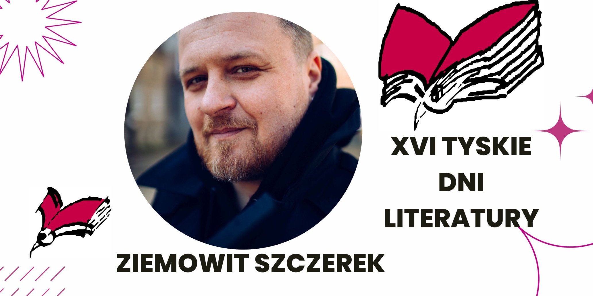Ziemowit Szczerek - XVI Tyskie Dni Literatury